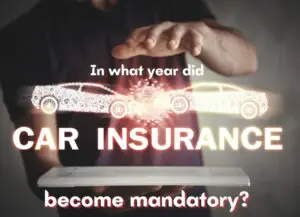 In what year did car insurance become mandatory